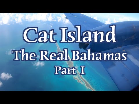 Cat Island,The Bahamas.Trip Report with Travel Tips.Part I.