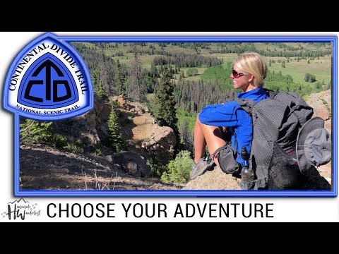 Continental Divide Trail Documentary: CHOOSE YOUR ADVENTURE