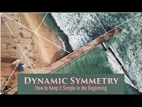 Dynamic Symmetry - How to Keep it Simple in the Beginning [Great Tips] (2018)