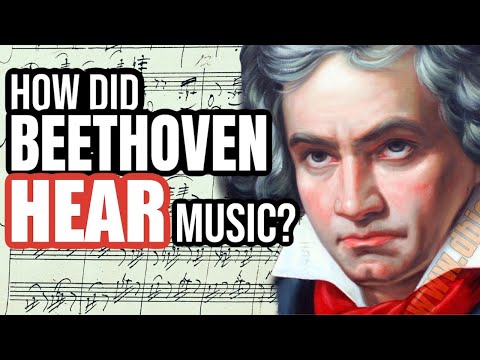 How Did Beethoven Hear Music?