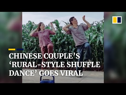 Chinese village couple’s ‘rural-style shuffle dance’ goes viral online