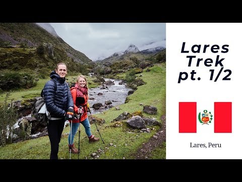 Incredible Peru Hiking on the Lares Trek - pt. 1/2