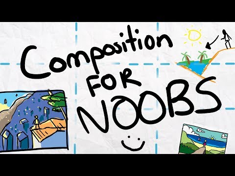 Composition for Noobs | Beginner Guide