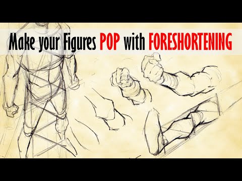 Make Your Figures POP with FORESHORTENING