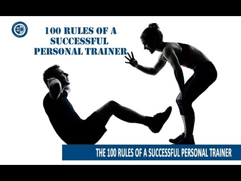 100 Rules of a successful personal trainer (Business Advice)