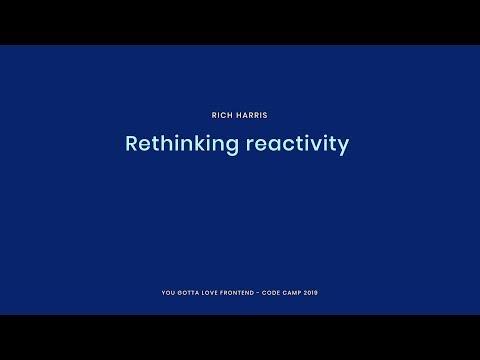 Rich Harris - Rethinking reactivity