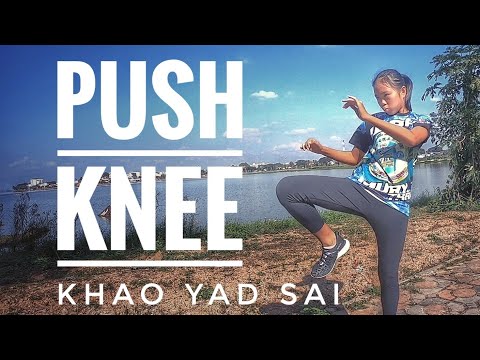 Push knee "เข่ายัดไส้"