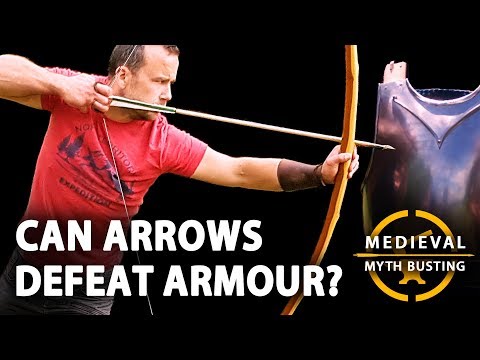 ARROWS vs ARMOUR - Medieval Myth Busting