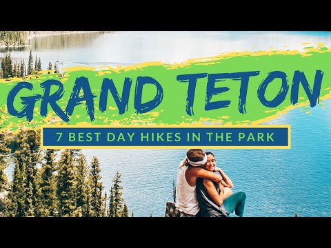 7 BEST DAY HIKES IN GRAND TETON NATIONAL PARK | USA's Most Stunning National Park [ALL YOU NEED!]
