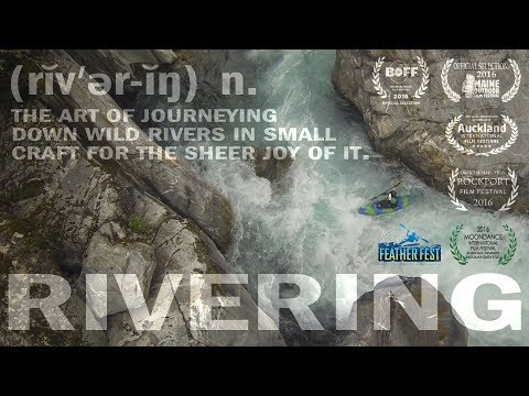 RIVERING, An ode to the whitewater obsession -- Full Movie