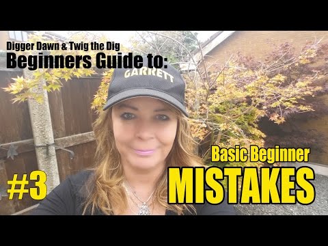 Beginners Guide to metal detecting - Basic Mistakes