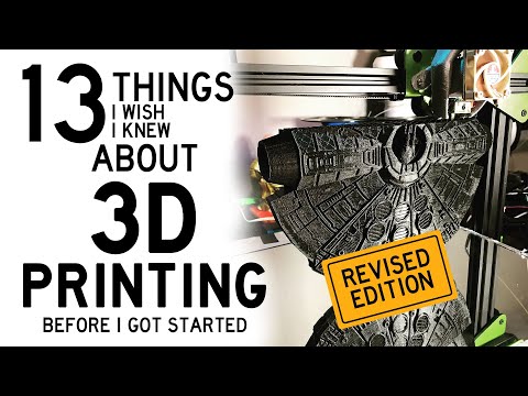 3D Printing - 13 Things I Wish I Knew When I Got Started