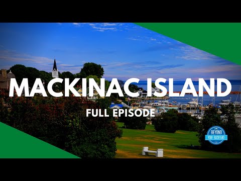 Mackinac Island, Michigan - Full Episode