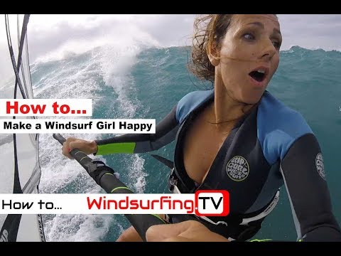 How to... make a Windsurf Girl Happy!
