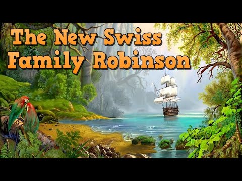 THE NEW SWISS FAMILY ROBINSON