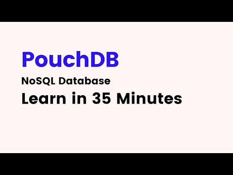 How to Use PouchDB Database in 35 Minutes