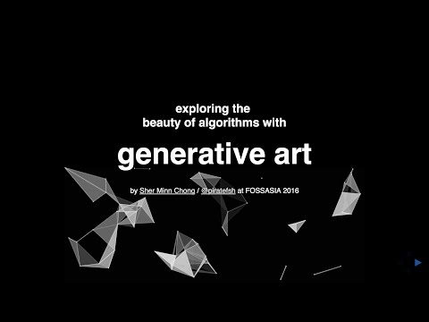 exploring the beauty of algorithms with generative art - talk