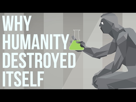 Why Humanity Destroyed Itself - A glance from a future we will avoid.