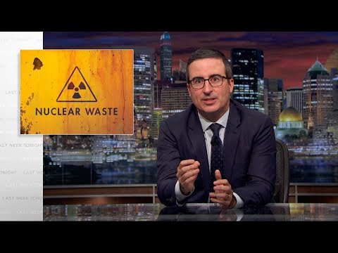 (DARK 'HUMOR') Nuclear Waste: Last Week Tonight with John Oliver