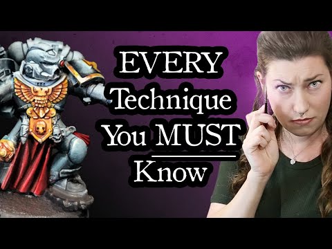 EVERY Miniature Painting Technique you must know and WHEN to use them