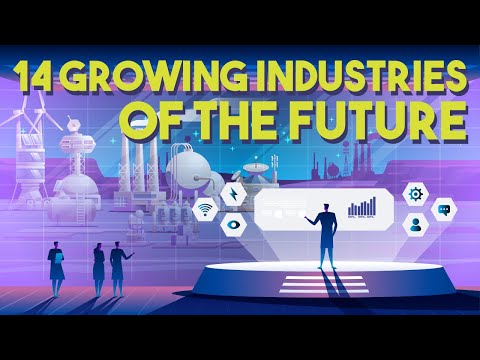 14 Growing Industries of the Future [2021 Edition]