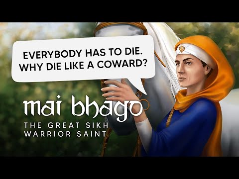 The Woman Who Led 40 Men into Battle Against Thousands: Mai Bhago