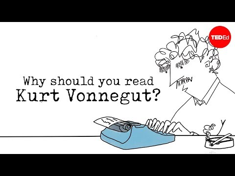 Why should you read Kurt Vonnegut?