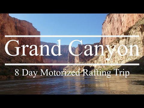 8 Days on the Grand Canyon - Motorized Rafting Trip, Beautiful Scenery, Canyon Hikes, Tips