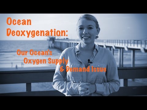 Ocean Deoxygenation: Our Ocean's Oxygen Supply & Demand Issue