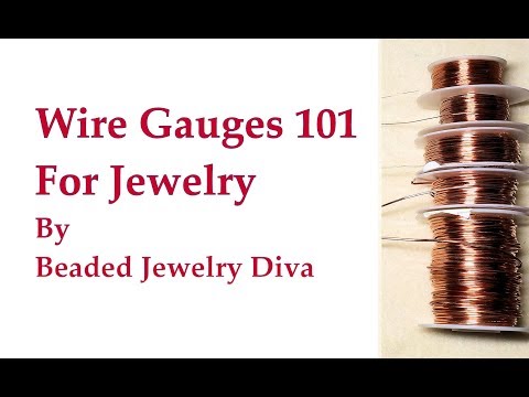Wire Gauges 101 for Wire Jewelry - Choosing and Using