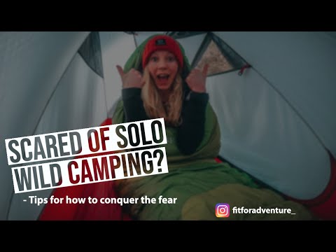 Scared of SOLO Wild Camping? Tips for conquering the fear of Wild Camping ALONE in the UK