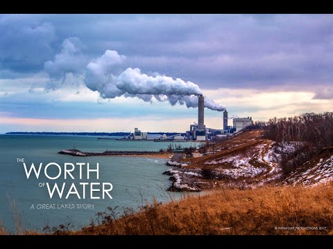 The Worth Of Water: A Great Lakes Story - 2020 (Full Film)