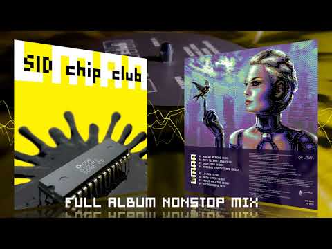 SID Chip Club - Full Album (Non Stop Mixed, Real SID 8580, mastered)