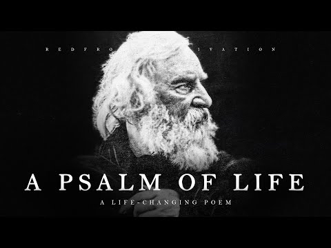 A Psalm of Life - H. W. Longfellow