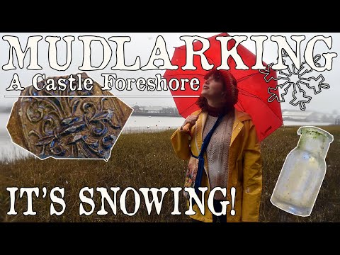 Mudlarking A Castle Foreshore: It's Snowing!