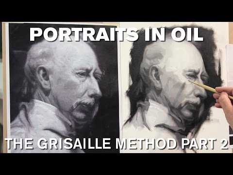 Painting the Portrait: The Grisaille Method in Oil Part 2/2