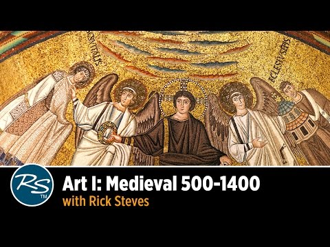 Art I, Medieval 500–1400, with Rick Steves