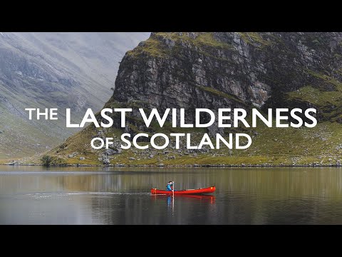 THE LAST WILDERNESS OF SCOTLAND