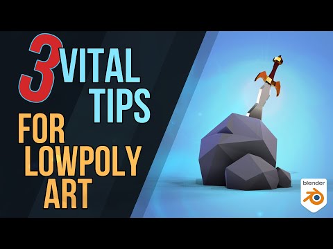 3 Vital Tips to Improve Low Poly Work
