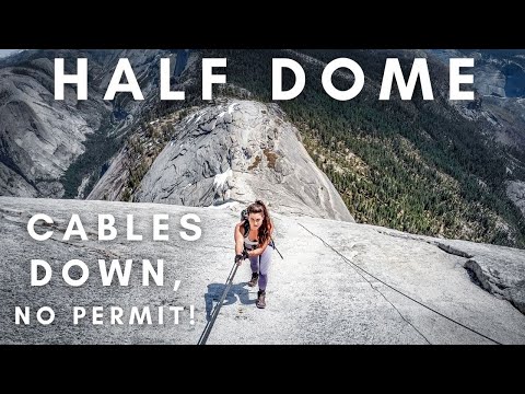 Climbing Half Dome with the Cables Down! - No Permit, No Crowds, No Prusik Knots