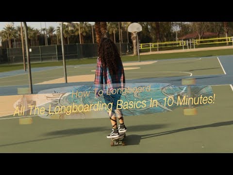How To Longboard For Beginners