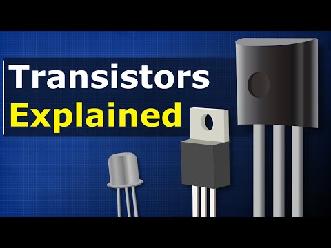 Transistors Explained - How transistors work