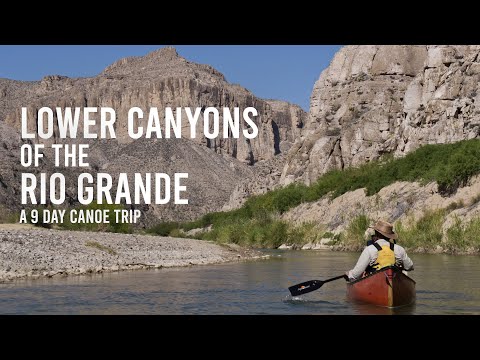 Lower Canyons of the Rio Grande, A 9 Day Canoe Trip